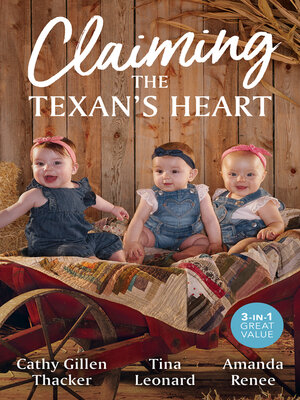 cover image of Claiming the Texan's Heart/The Texas Valentine Twins/The Triplets' Rodeo Man/The Bull Rider's Baby Bombshell